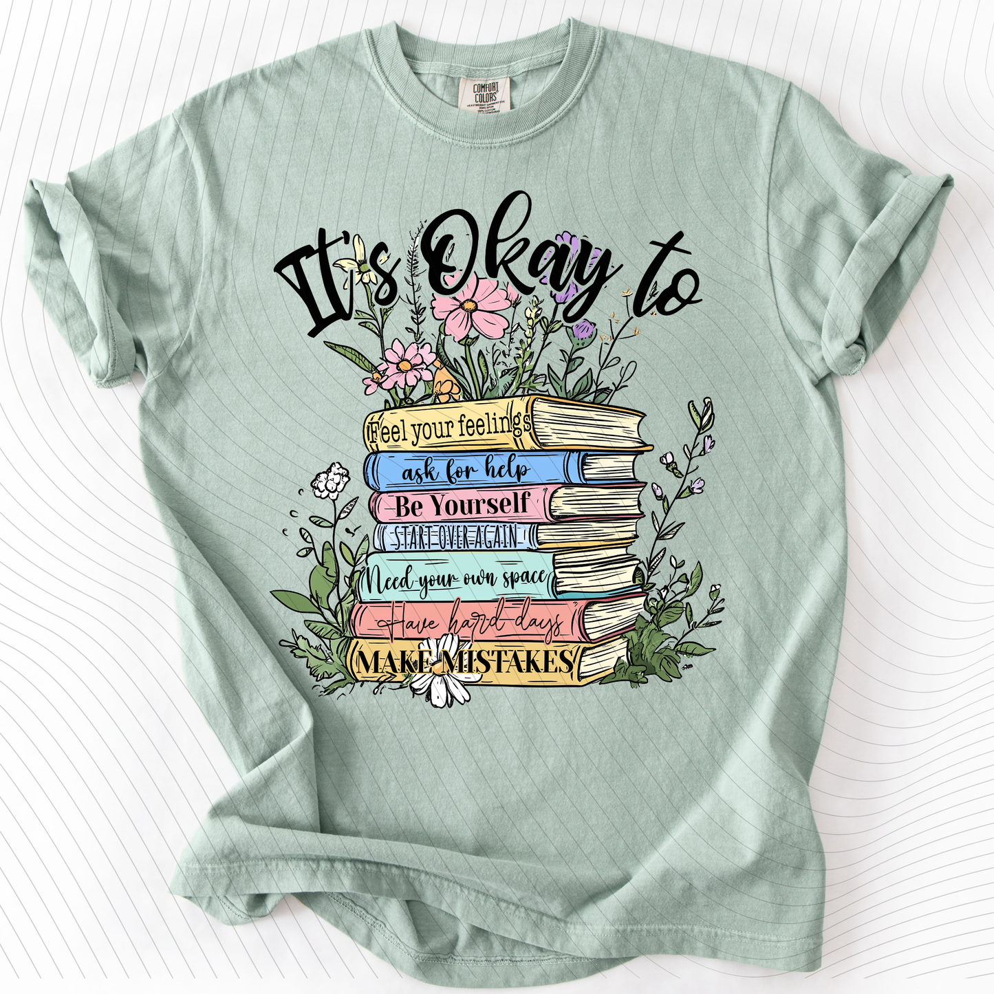 *Pre-Order* It's Okay To... T-Shirt(Comfort Colors)