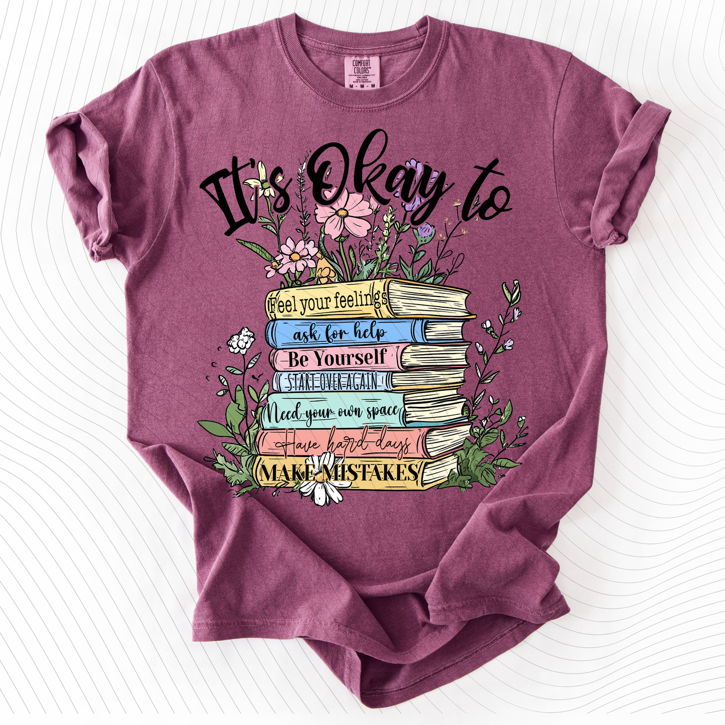 *Pre-Order* It's Okay To... T-Shirt(Comfort Colors)