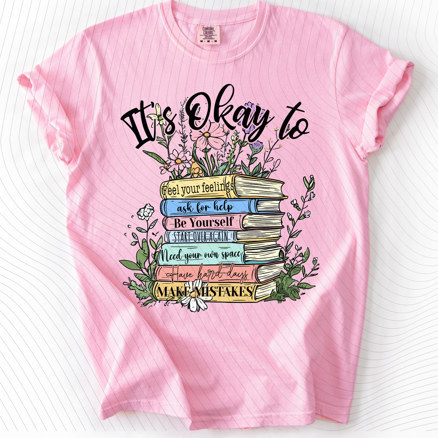 *Pre-Order* It's Okay To... T-Shirt(Comfort Colors)