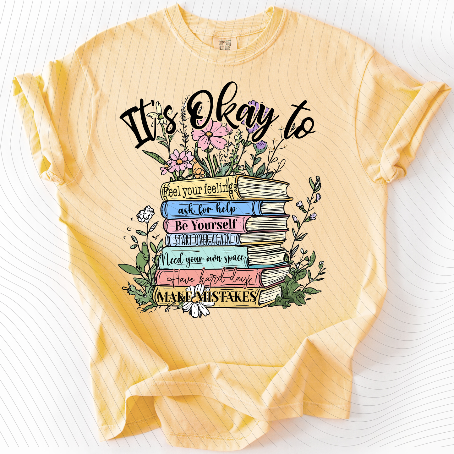 *Pre-Order* It's Okay To... T-Shirt(Comfort Colors)