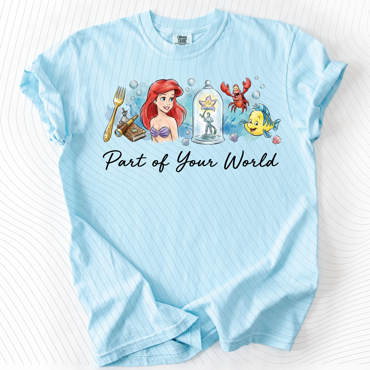 *Pre-Order* Part of Your World T-Shirt(Comfort Colors)
