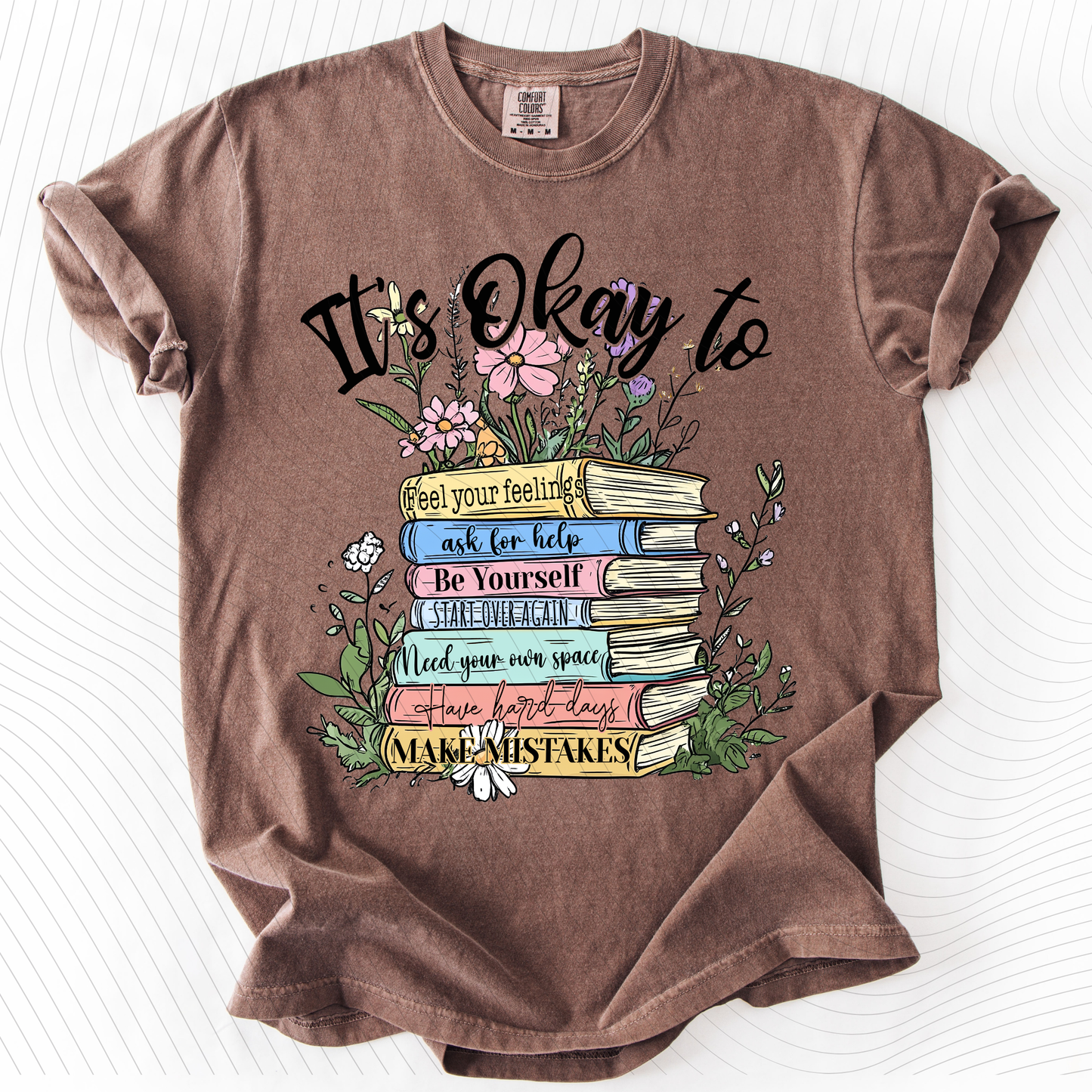 *Pre-Order* It's Okay To... T-Shirt(Comfort Colors)