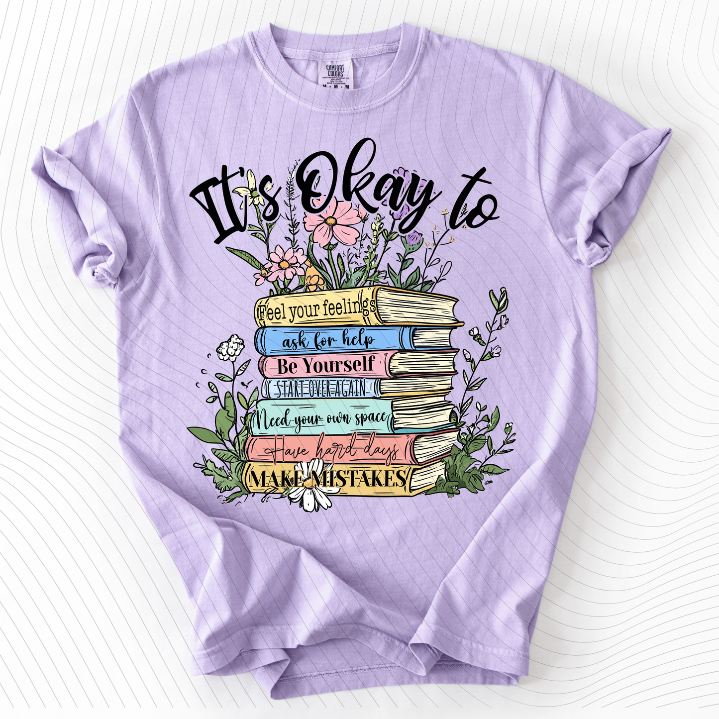 *Pre-Order* It's Okay To... T-Shirt(Comfort Colors)