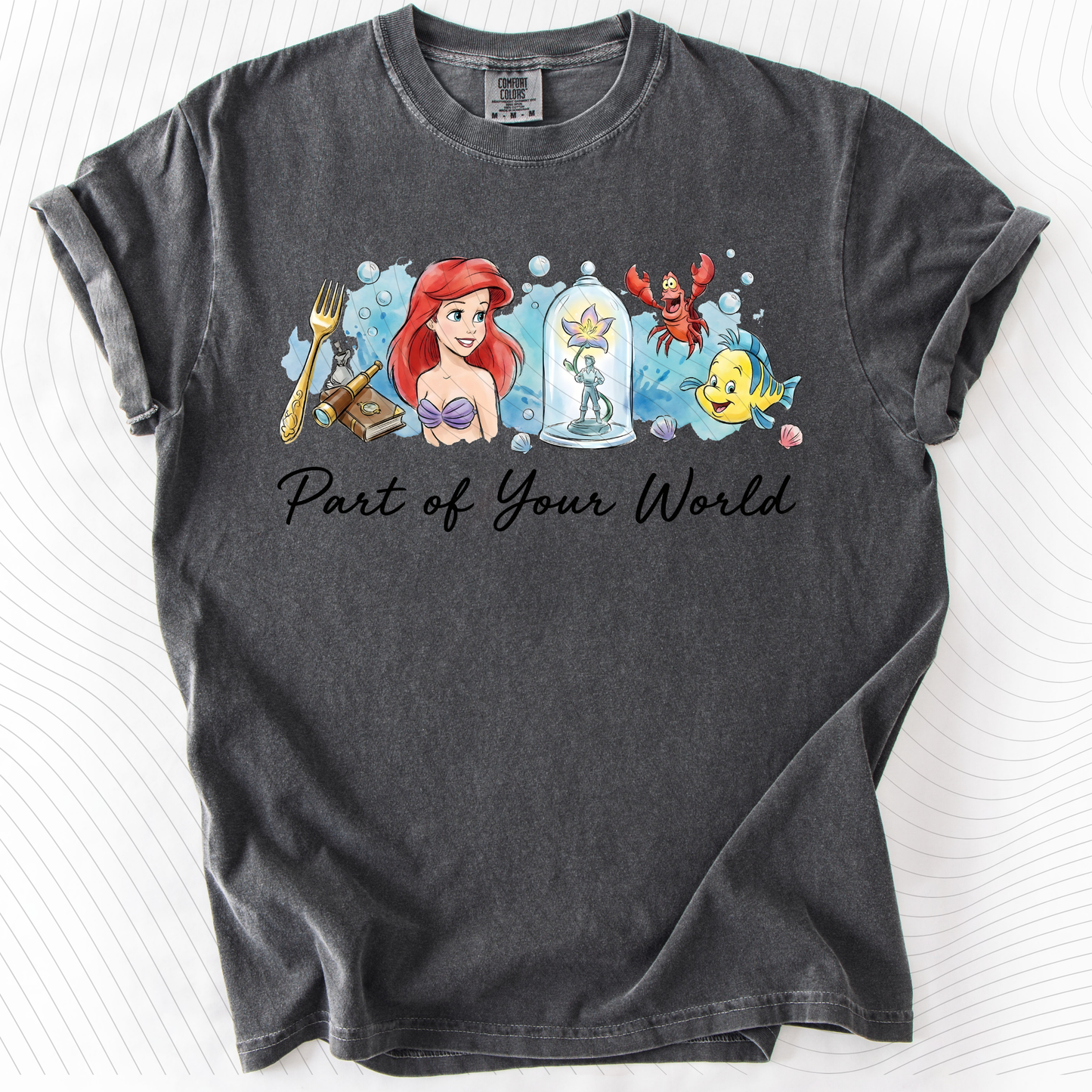 *Pre-Order* Part of Your World T-Shirt(Comfort Colors)