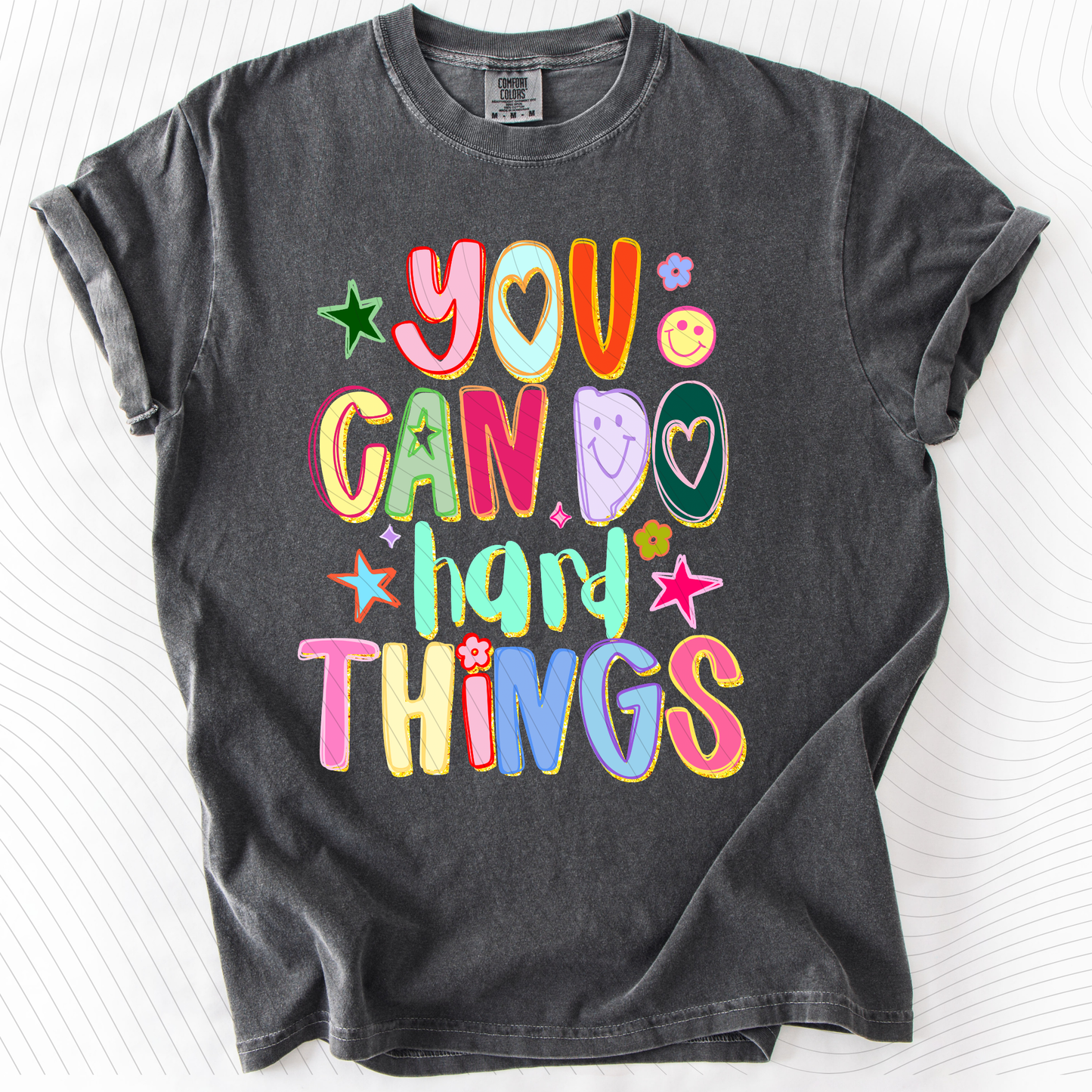 *Pre-Order* You Can Do Hard Things T-Shirt(Comfort Colors)
