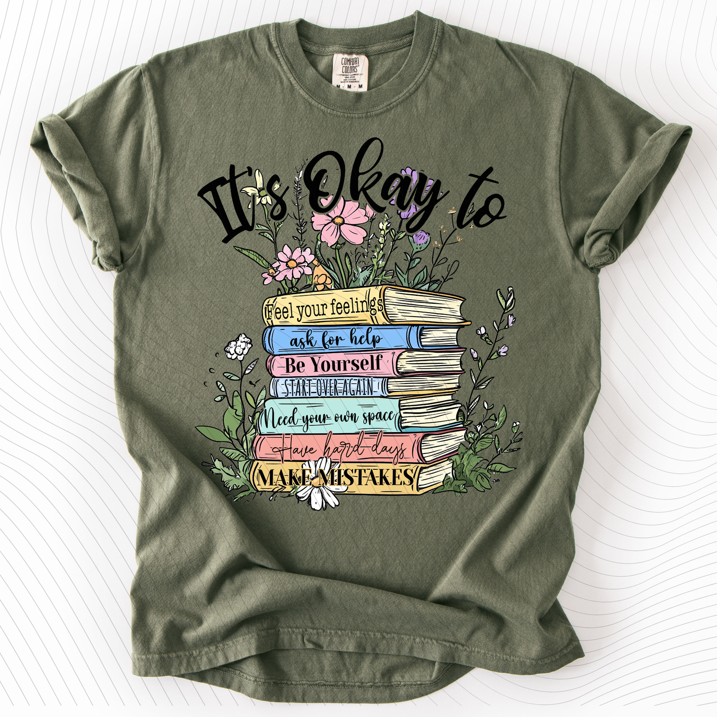 *Pre-Order* It's Okay To... T-Shirt(Comfort Colors)