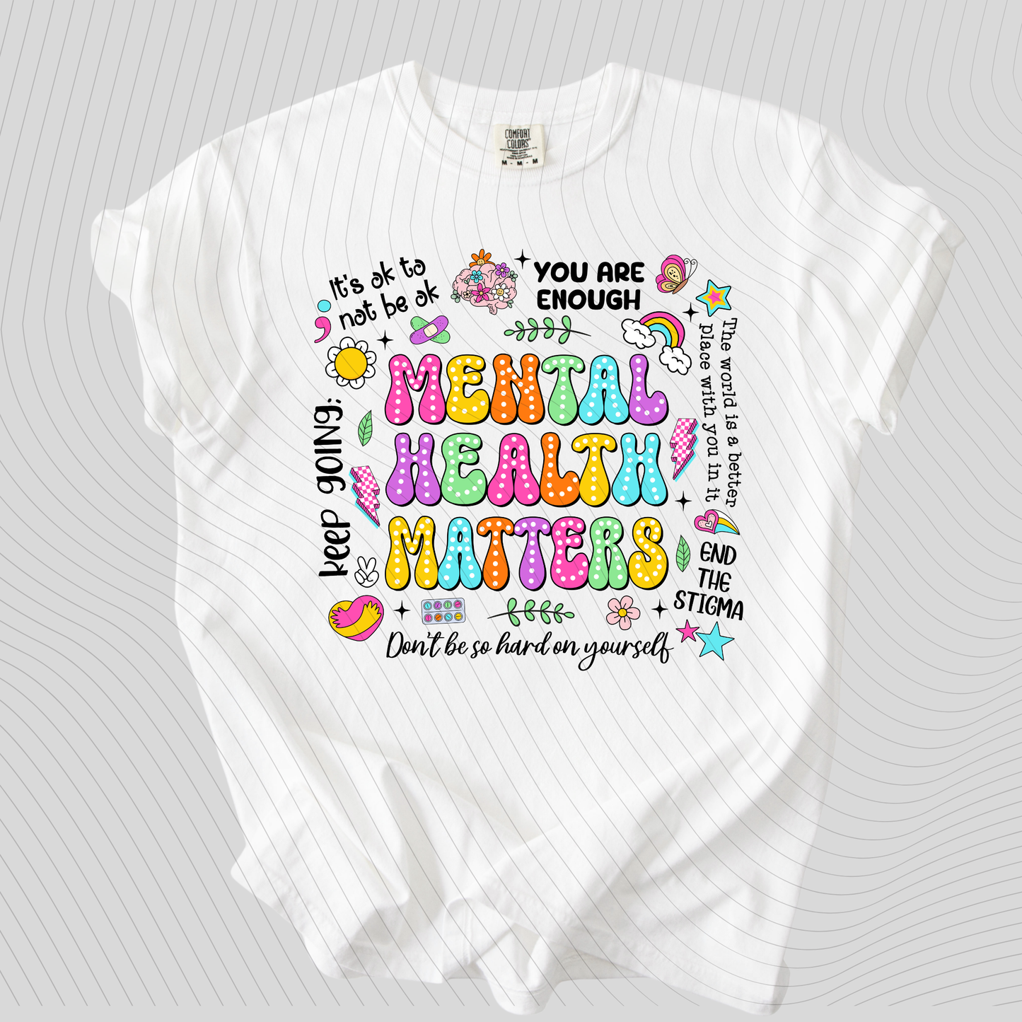 *Pre-Order* Mental Health Matters T-Shirt(Comfort Colors)